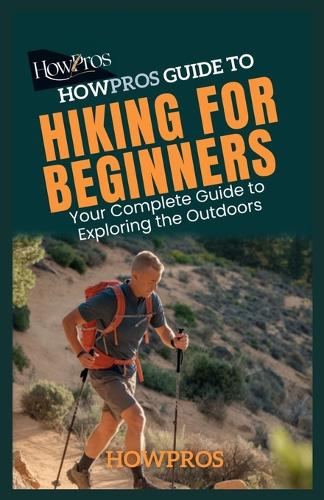 HowPros Guide to Hiking for Beginners