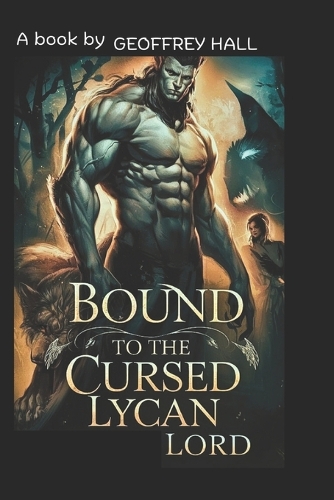 Bound to the Cursed Lycan Lord