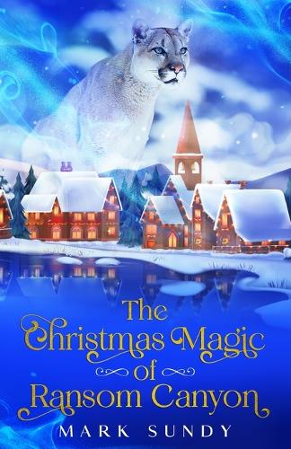 The Christmas Magic of Ransom Canyon