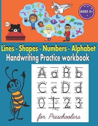 handwriting practice workbook: Shapes, Numbers, Alphabet