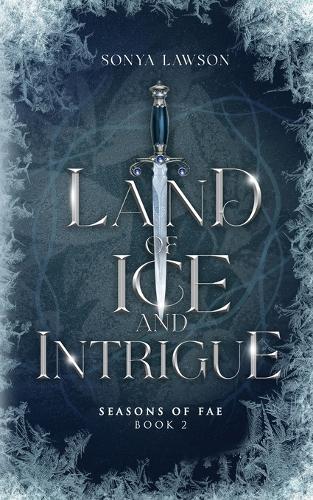Land of Ice and Intrigue: Seasons of Fae Book 2(2 Seasons of Fae)