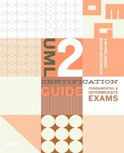 UML 2 Certification Guide: Fundamental and Intermediate Exams(Mk/Omg Press)