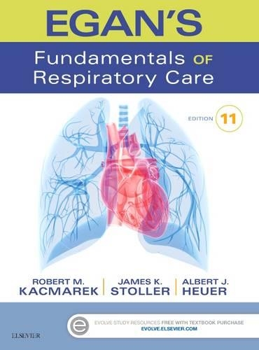 Egan's Fundamentals of Respiratory Care - E-Book