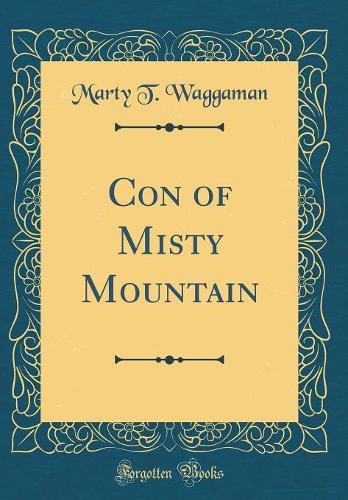 Con of Misty Mountain (Classic Reprint)