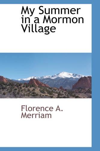 My Summer in a Mormon Village: (English)