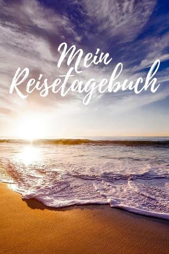 Mein Reisetagebuch: Liniertes A5 Notizbuch - Tagebuch zum selberschreiben I Reisegeschenk für Weltenbummler I Urlaub Weltreise Reisen Auslandsjahr Geschenk