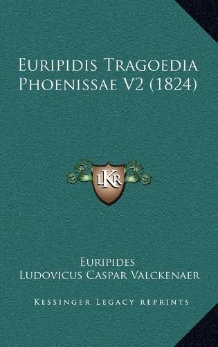 Euripidis Tragoedia Phoenissae V2 (1824)