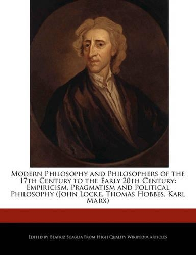 Modern Philosophy and Philosophers of the 17th Century to the Early 20th Century