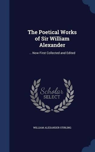 The Poetical Works of Sir William Alexander