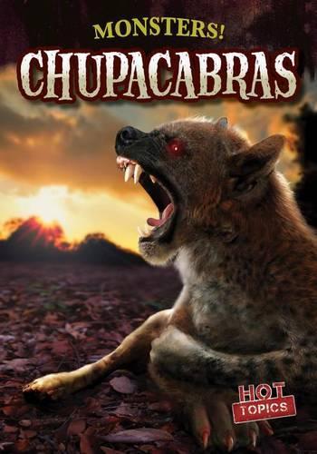 Chupacabras: (Monsters!)