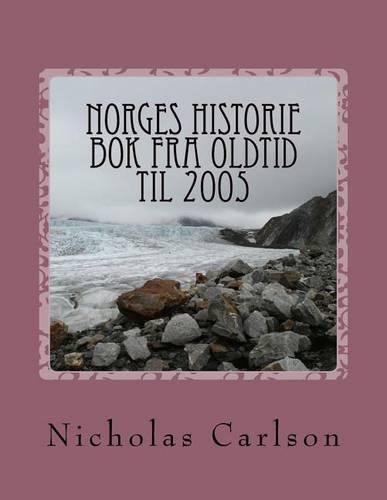 Norges Historie BOK Fra Oldtid Til 2005