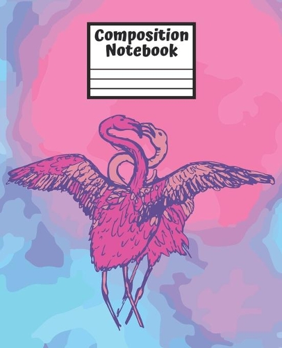 Composition Notebook: Colorful Pretty Flamingos College Ruled Blank Lined School Subject, Exercise book, Diary, exercise book for teachers, kids, teenager, students, girl(3 Flamingo Composition Workbook Diary)
