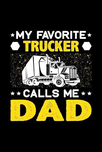 My Favorite Trucker Calls Me Dad