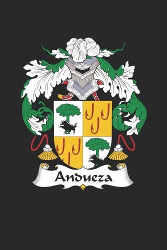 Andueza: Andueza Coat of Arms and Family Crest Notebook Journal (6 x 9 - 100 pages)