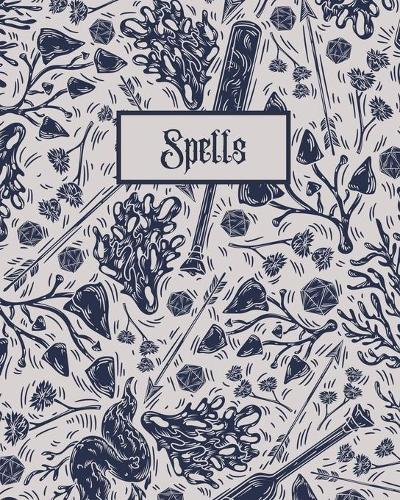 Spells: Book of Spells Notebook - Blank SpellBook - Guided Grimoire Journal - 8x10 inches, 100 pages - B&W Arrows and Plants Alchemy Cover