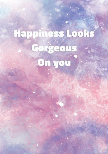 Happiness Looks Gorgeous On You