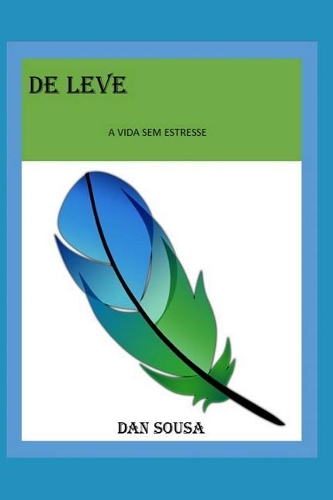 de Leve: A Vida Sem Estresse