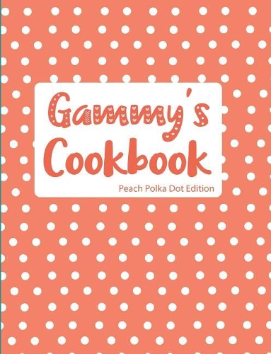 Gammy's Cookbook Peach Polka Dot Edition