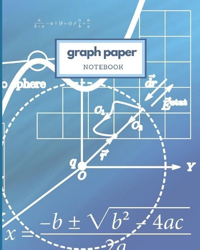 Graph Paper Notebook: 122 Pages of Blank Graphing Paper, 8x10 Size Fits in a Binder