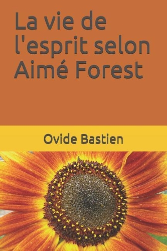 La vie de l'esprit selon Aimé Forest