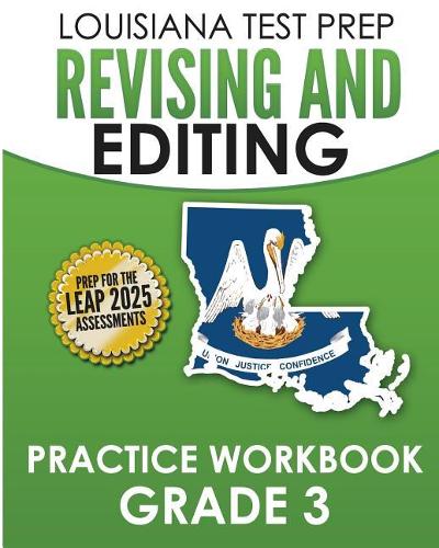 LOUISIANA TEST PREP Revising and Editing Practice Workbook Grade 3