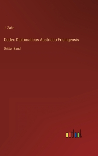 Codex Diplomaticus Austriaco-Frisingensis