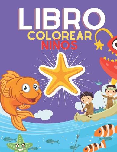 Libro colorear niños: Cuadernos para colorear, animales marinos, peces y más. Pintar para niños y niñas, Libro para colorear el océano
