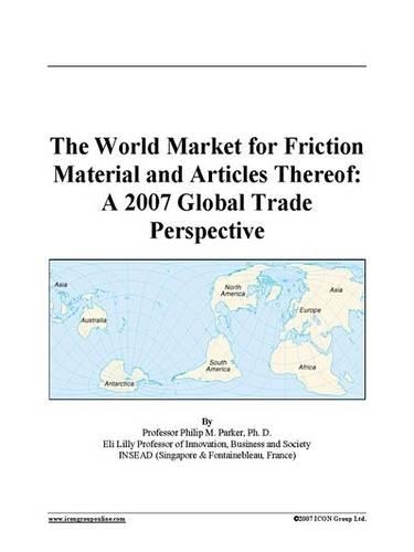 The World Market for Friction Material and Articles Thereof