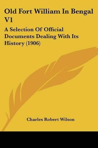 Old Fort William In Bengal V1