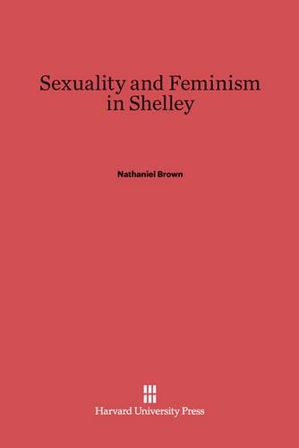 Sexuality and Feminism in Shelley