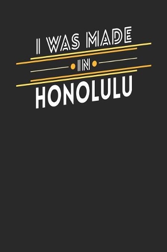I Was Made In Honolulu