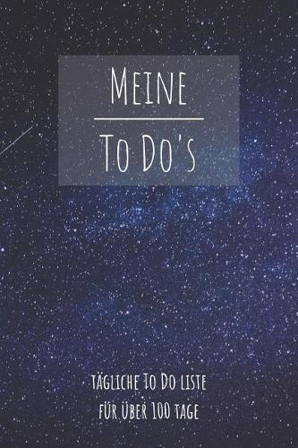 Meine To Do's Tägliche To Do Liste für über 100 Tage