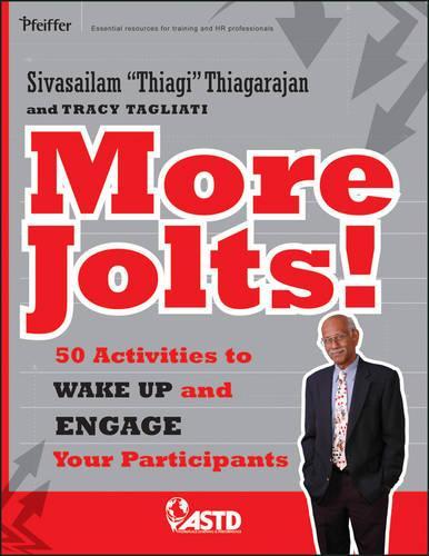 More Jolts! Activities to Wake Up and Engage Your Participants: 50Activities to WAKE UP and ENGAGE Your Participants