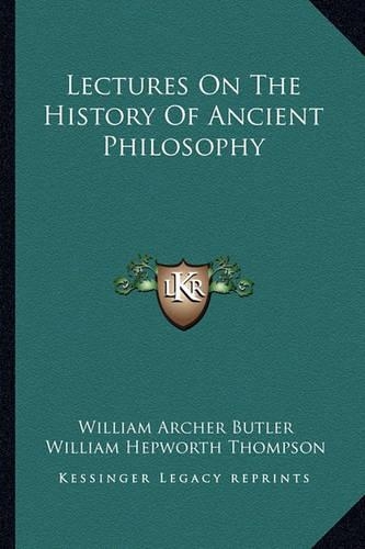 Lectures On The History Of Ancient Philosophy