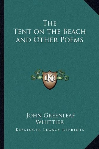 The Tent on the Beach and Other Poems: (English)
