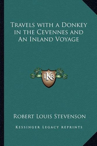 Travels with a Donkey in the Cevennes and An Inland Voyage