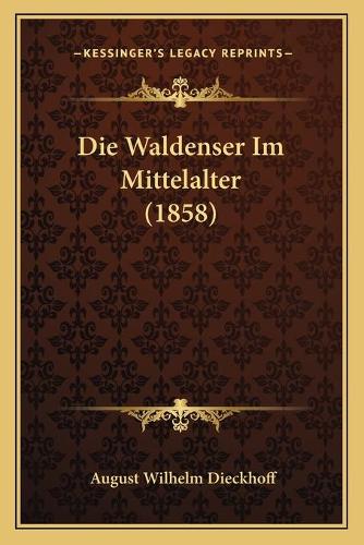 Die Waldenser Im Mittelalter (1858)