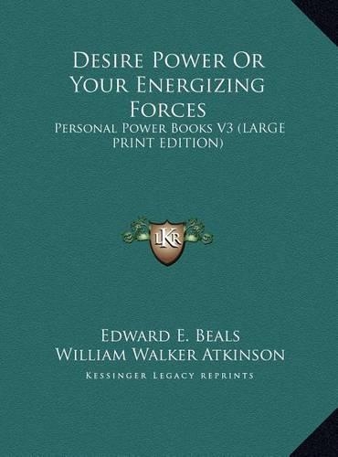Desire Power or Your Energizing Forces