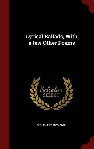 Lyrical Ballads, With a few Other Poems