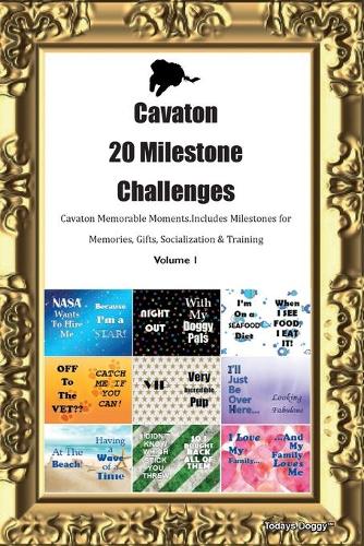 Cavaton 20 Milestone Challenges Cavaton Memorable Moments.Includes Milestones for Memories, Gifts, Socialization & Training Volume 1