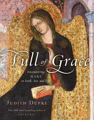 Full of Grace: Encountering Mary in Faith, Art, and Life(English)