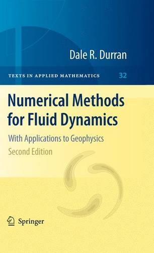 Numerical Methods for Fluid Dynamics: With Applications to Geophysics(32 Texts in Applied Mathematics)