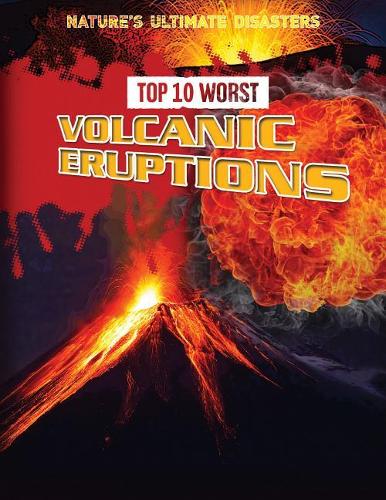 Top 10 Worst Volcanic Eruptions: (Nature's Ultimate Disasters)