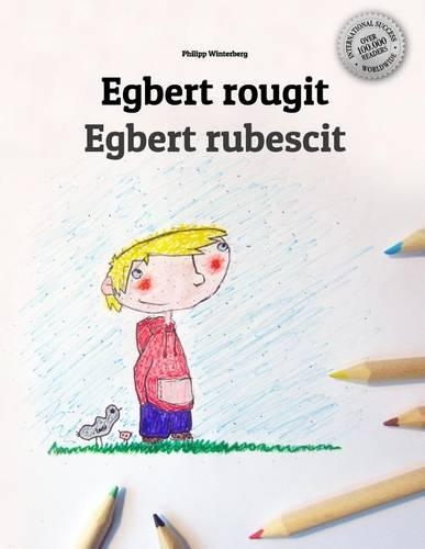Egbert rougit/Egbert rubescit: Un livre à colorier pour les enfants (Edition bilingue français-latin)