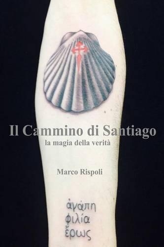 Il Cammino di Santiago la magia della verità
