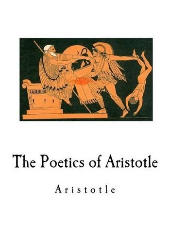 The Poetics of Aristotle: (Aristotle)