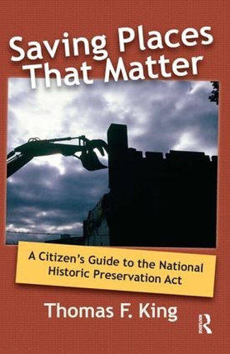 Saving Places that Matter: A Citizen's Guide to the National Historic Preservation Act