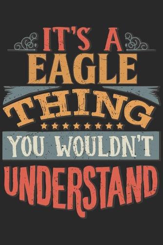 It's A Eagle Thing You Wouldn't Understand