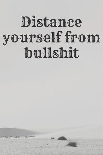I Distance Myself from Bullshit