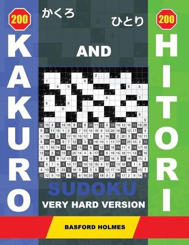 200 Kakuro and 200 Hitori sudoku. Very hard version